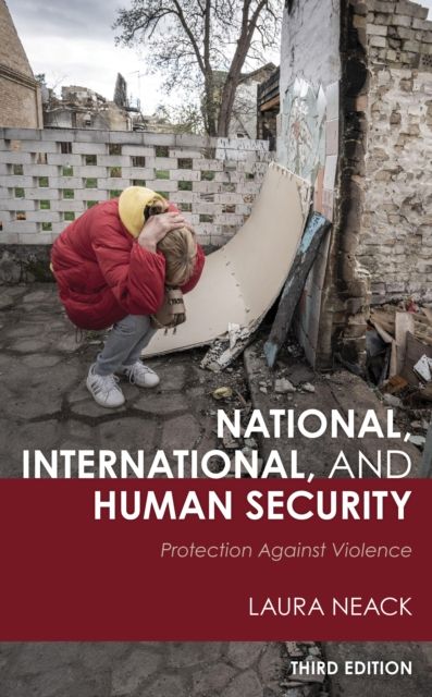 National, International, and Human Security : Protection against Violence