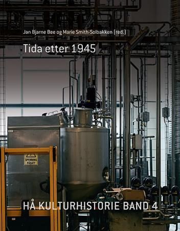 Hå kulturhistorie. Band 4. Tida etter 1945
