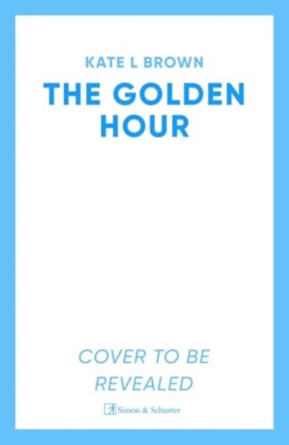 The Golden Hour : 'An exquisite story of love and the enduring power of friendship' Ruth Hogan