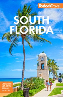 Fodor's South Florida : with Miami, Fort Lauderdale & the Keys