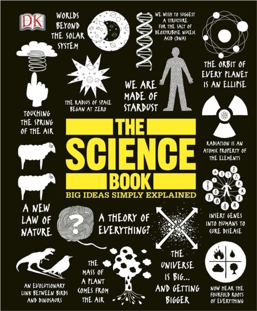 The Science Book : Big Ideas Simply Explained