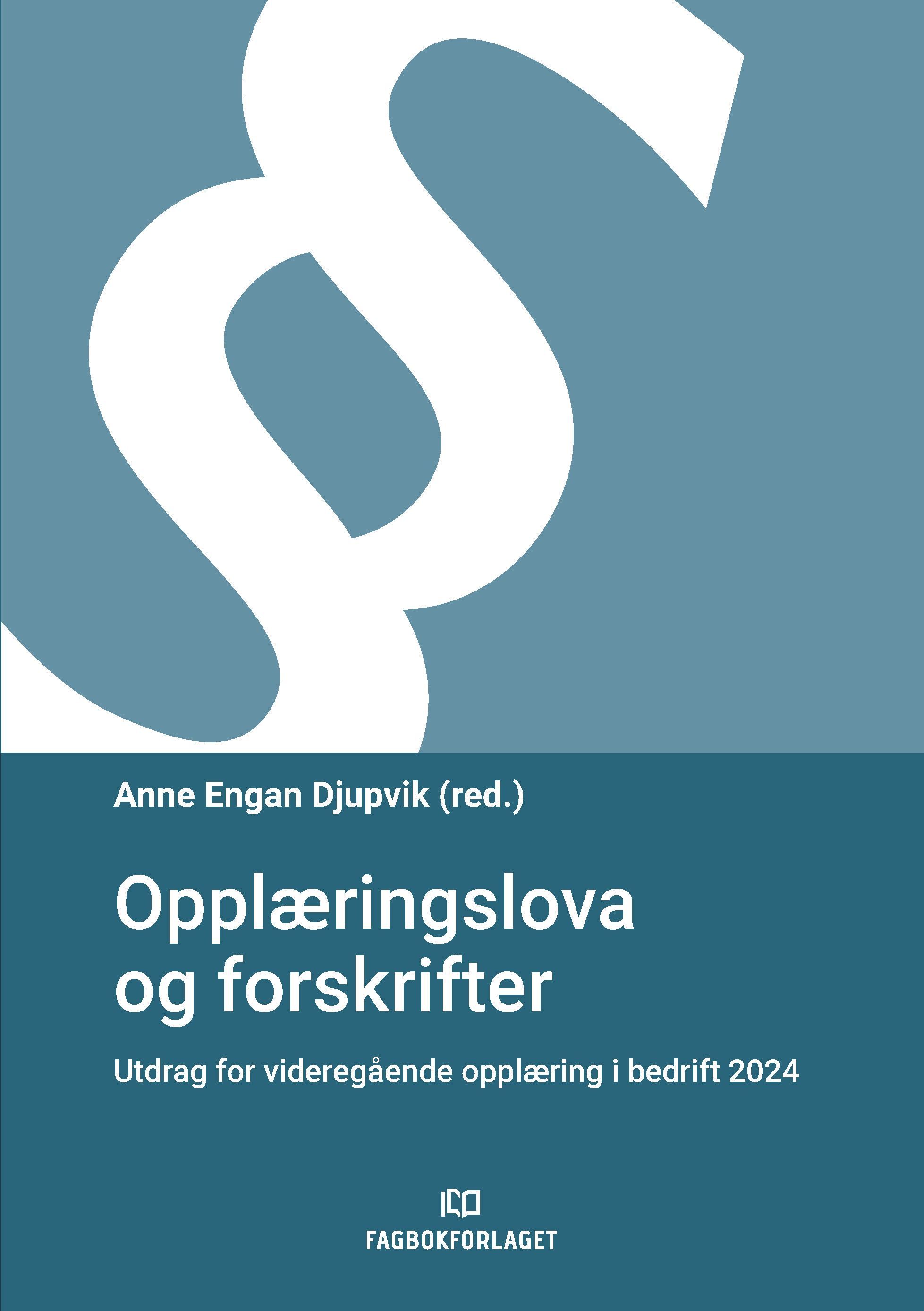 Opplæringslova og forskrifter : utdrag for videregående opplæring i bedrift 2024