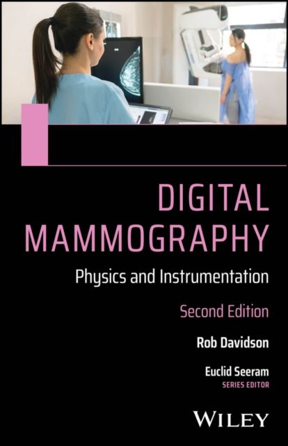 Digital Mammography : Physics and Instrumentation