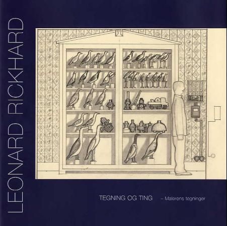 Forsidebilde av Leonard Rickhard : tegning og ting : malerens tegninger