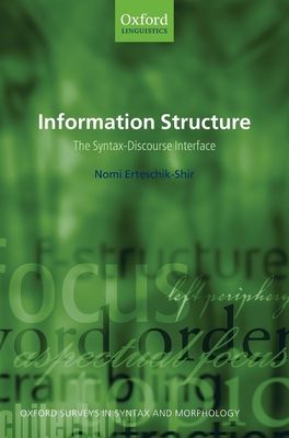 Information Structure : The Syntax-Discourse Interface