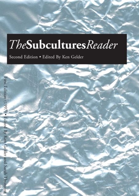 The Subcultures Reader : Second Edition