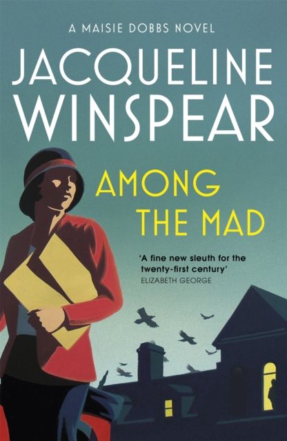 Forsidebilde av Among the Mad : Maisie Dobbs Mystery 6
