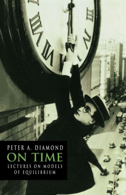 On Time : Lectures on Models of Equilibrium