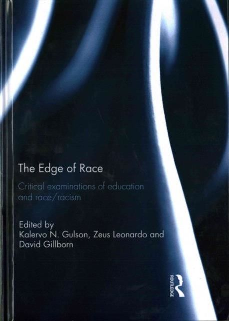 The Edge of Race : Critical examinations of education and race/racism