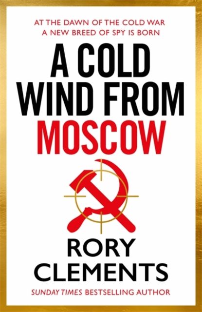 A Cold Wind From Moscow : The brand new 2025 thriller from the master of spy fiction