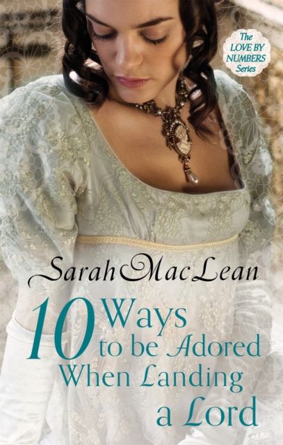 Ten Ways to be Adored When Landing a Lord : Number 2 in series