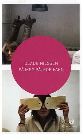Få meg på, for faen : roman