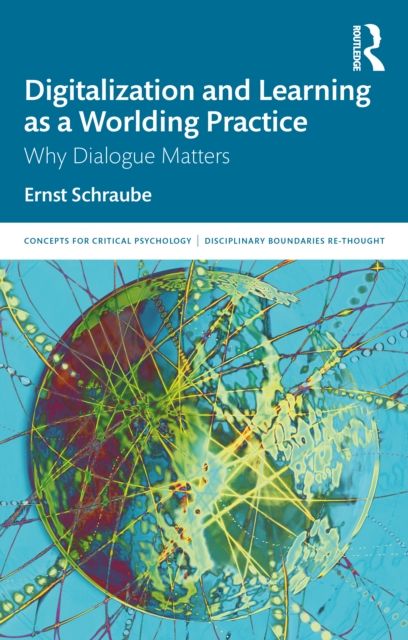 Digitalization and Learning as a Worlding Practice : Why Dialogue Matters