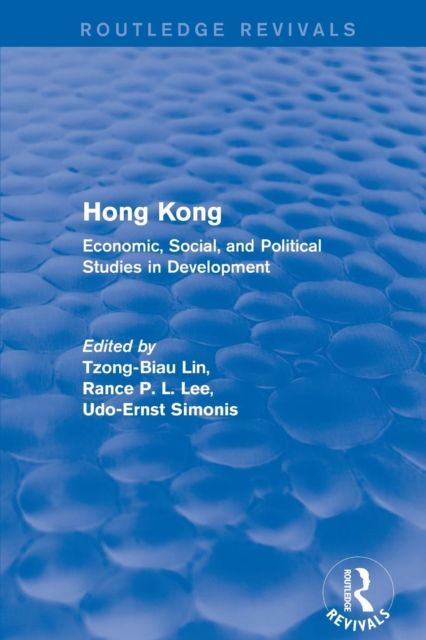 Hong Kong : Economic, Social, and Political Studies in Development, with a Comprehensive Bibliography