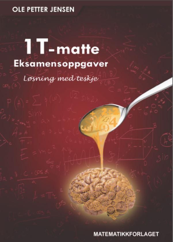 1T eksamensoppgaver : løsning med teskje
