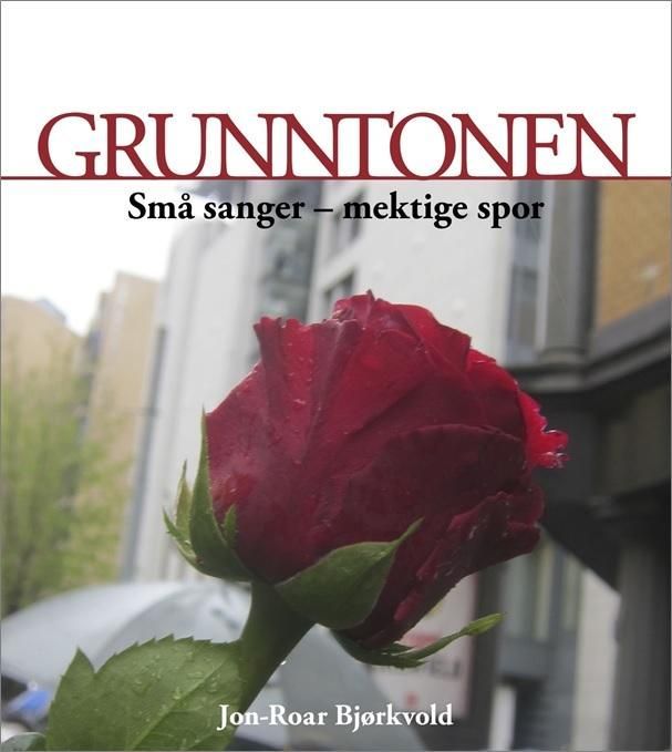 Grunntonen : små sanger - mektige spor