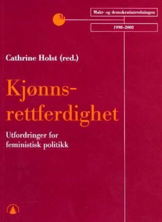 Kjønnsrettferdighet : utfordringer for feministisk politikk