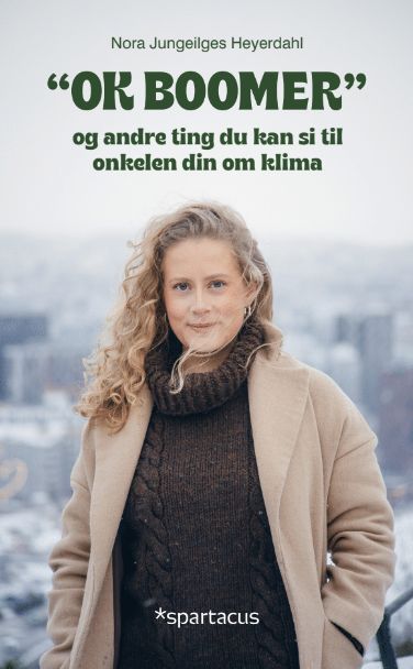 Forsidebilde av Ok boomer! : og andre ting du kan si til onkelen din om klima