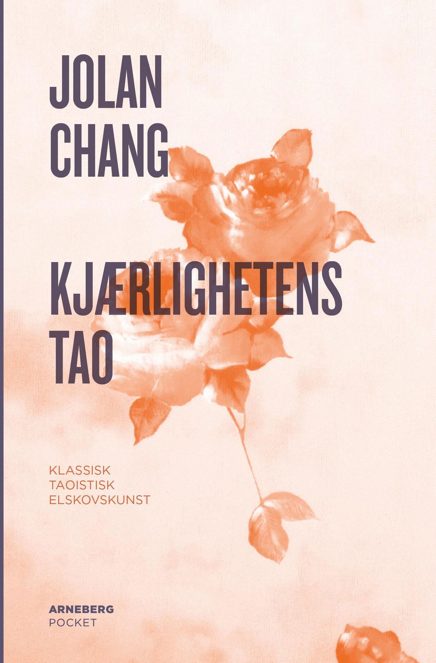 Kjærlighetens tao : klassisk taoistisk elskovskunst