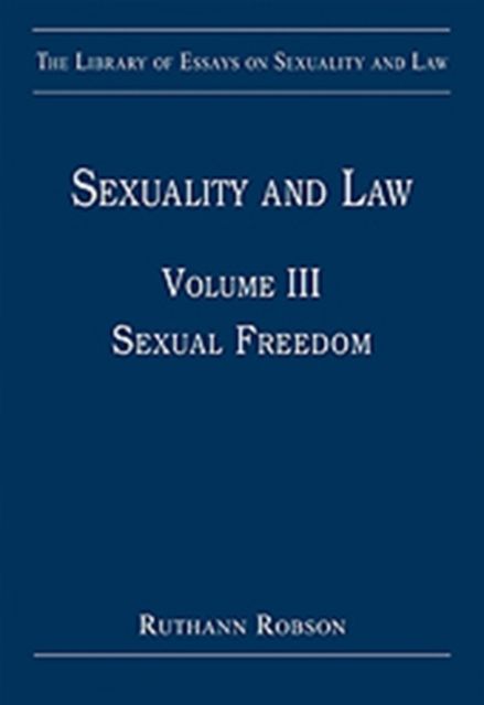Sexuality and Law : Volume III: Sexual Freedom