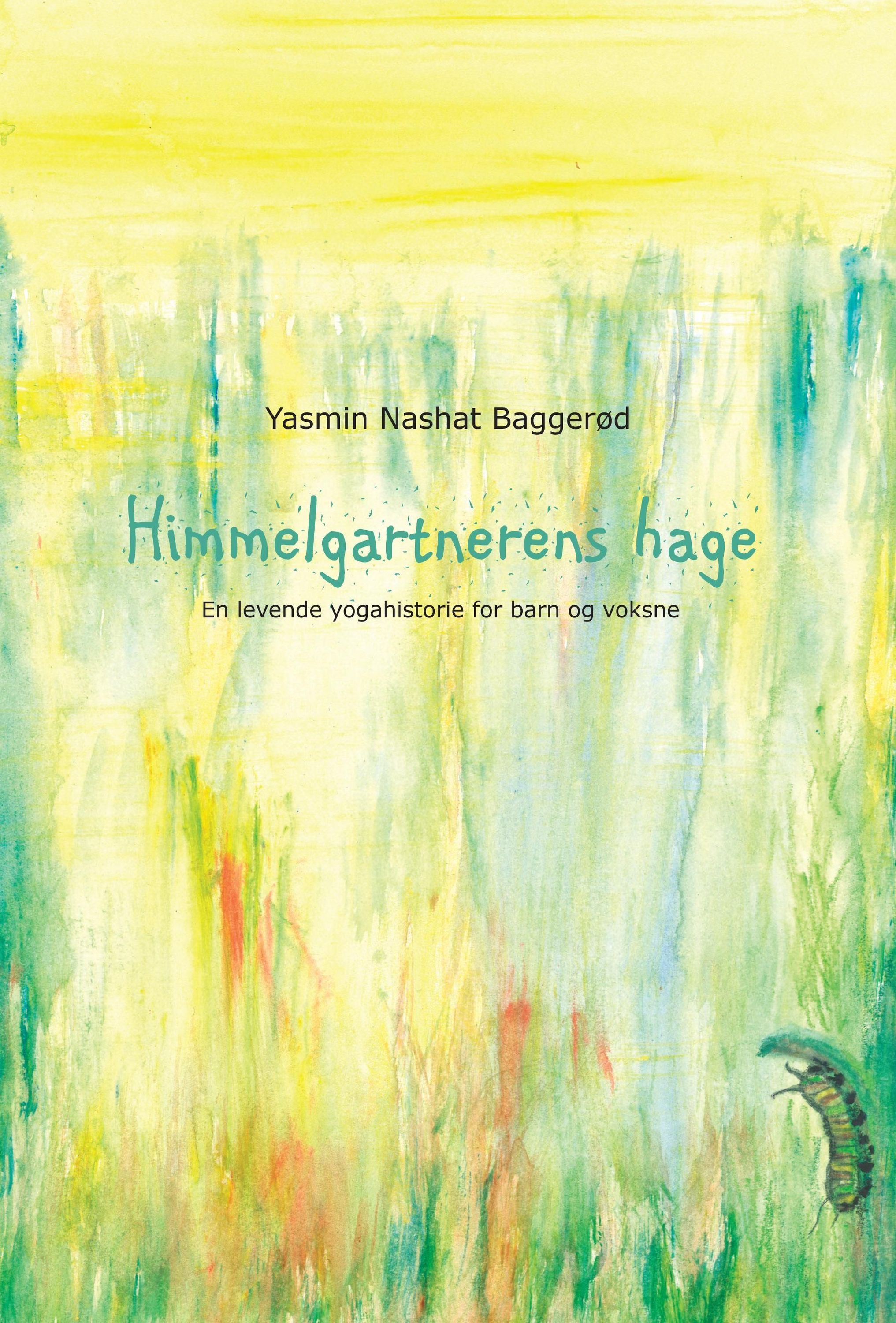 Himmelgartnerens hage : en levende yogahistorie for barn og voksne