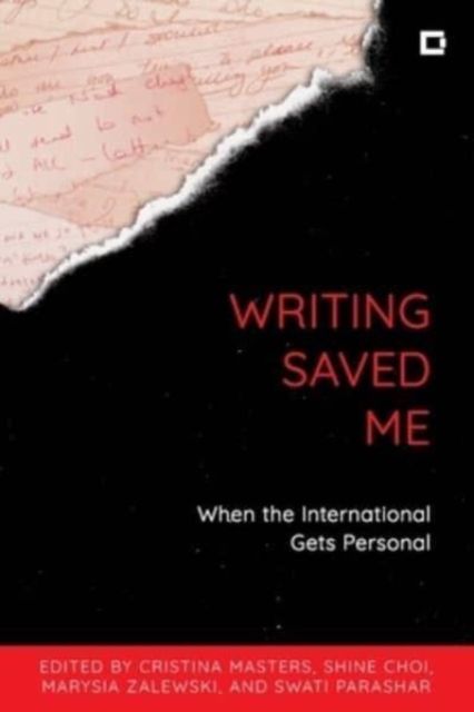 Writing Saved Me : When the International Gets Personal
