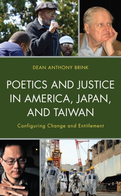 Poetics and Justice in America, Japan, and Taiwan : Configuring Change and Entitlement