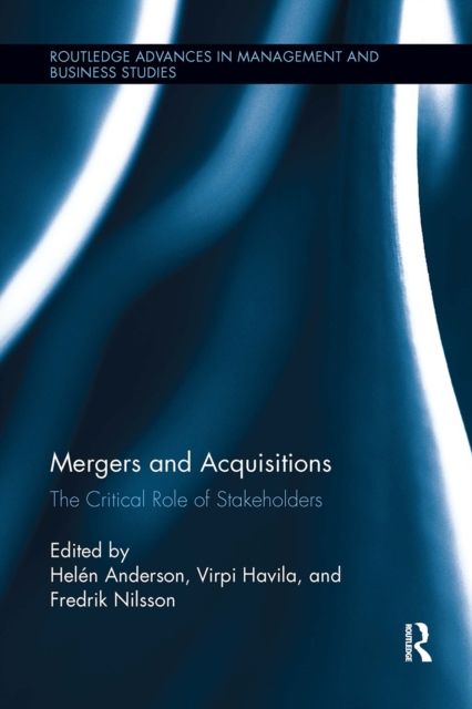 Mergers and Acquisitions : The Critical Role of Stakeholders