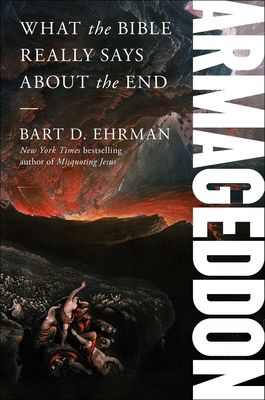 Armageddon : What the Bible Really Says about the End
