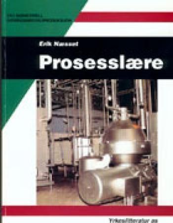 Prosesslære : industriell næringsmiddelproduksjon : videregående kurs 1