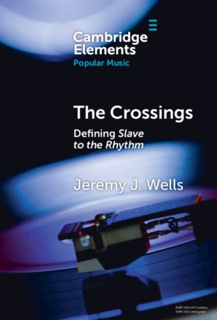 The Crossings : Defining Slave to the Rhythm