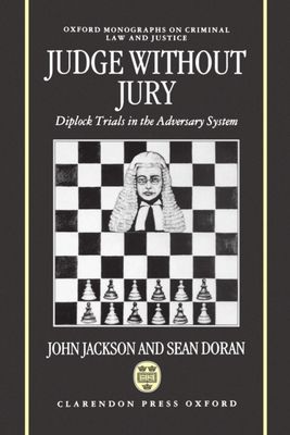 Judge Without Jury : Diplock Trials in the Adversary System