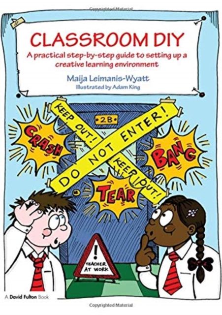 Classroom DIY : A Practical Step-by-Step Guide to Setting up a Creative Learning Environment