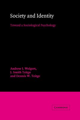 Society and Identity : Toward a Sociological Psychology