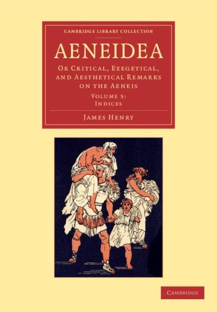 Aeneidea : Or Critical, Exegetical, and Aesthetical Remarks on the Aeneis