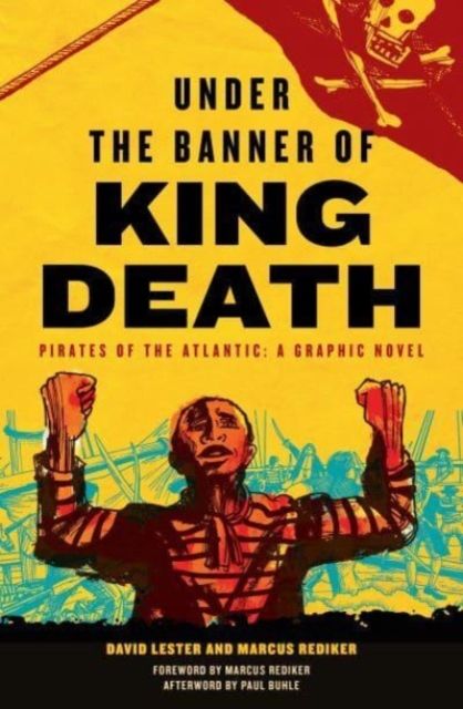 Under the banner of King Death : pirates of the Atlantic ; a graphic novel