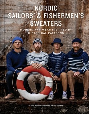Nordic Sailors' & Fishermen’s Sweaters : Modern Knitwear Inspired by Historical Patterns