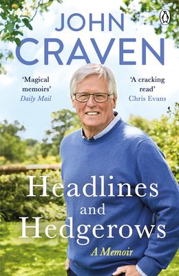 Headlines and Hedgerows : A Memoir