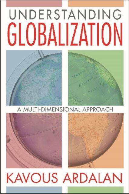 Understanding Globalization : A Multi-Dimensional Approach