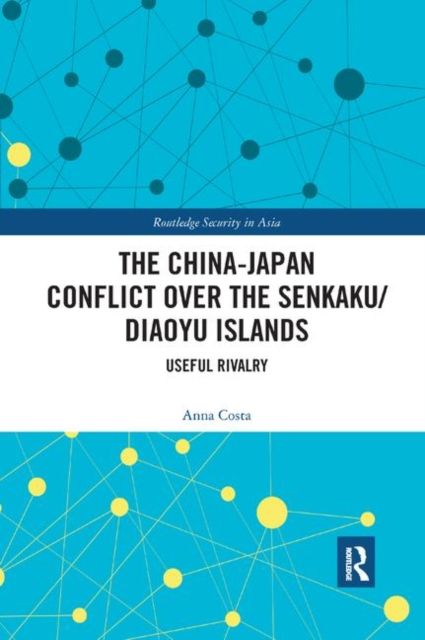 The China-Japan Conflict over the Senkaku/Diaoyu Islands : Useful Rivalry