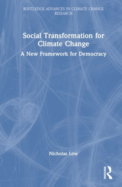 Social Transformation for Climate Change : A New Framework for Democracy