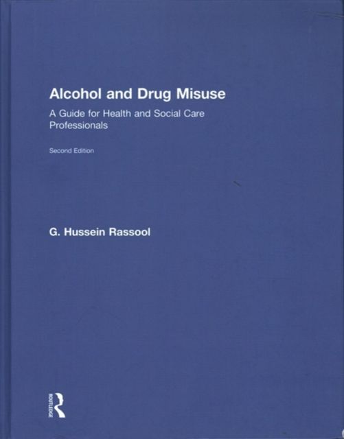 Alcohol and Drug Misuse : A Guide for Health and Social Care Professionals