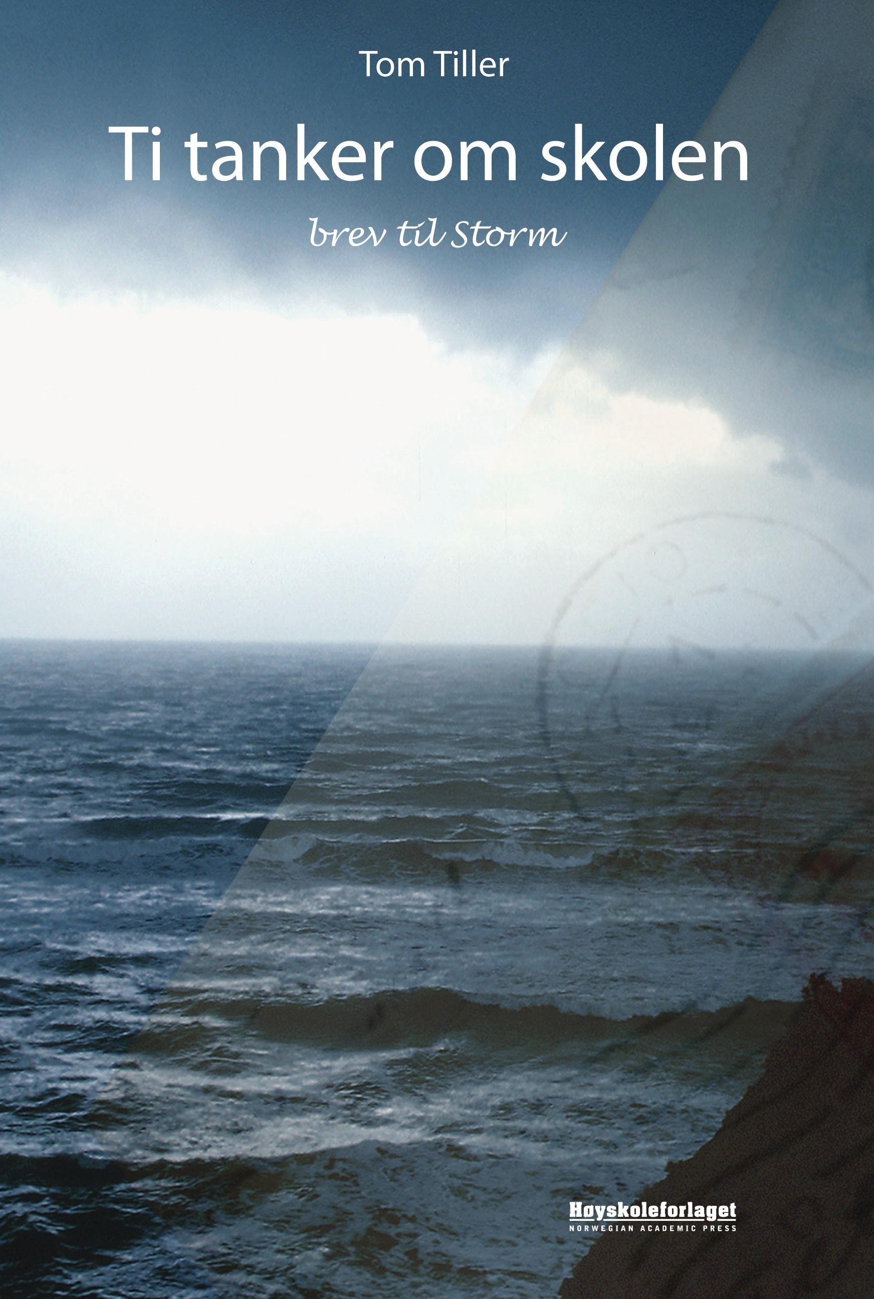 Ti tanker om skolen : brev til Storm