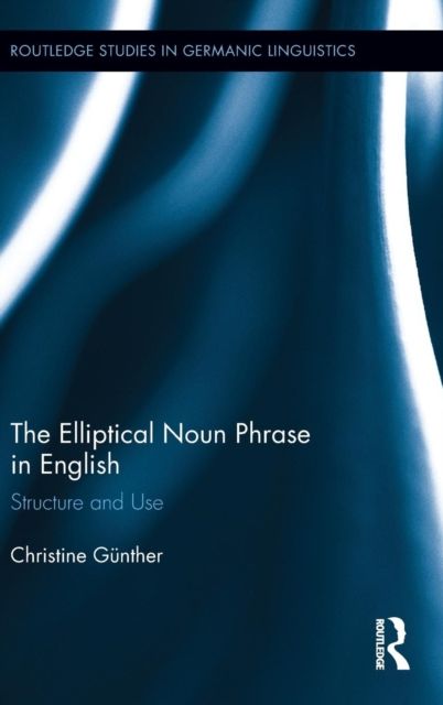 The Elliptical Noun Phrase in English : Structure and Use