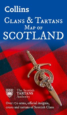 Collins Scotland Clans and Tartans Map : Over 170 Arms, Official Insignia, Crests and Tartans of Scottish Clans