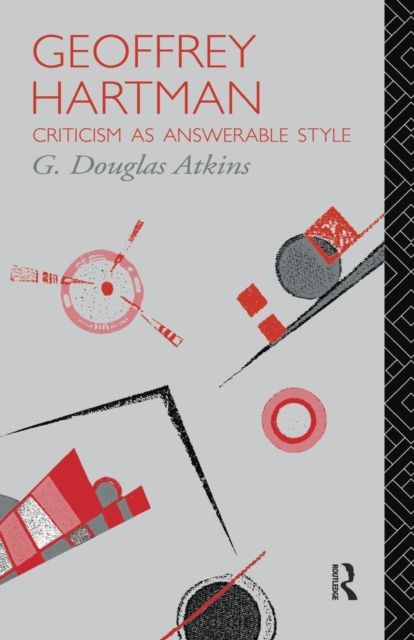 Geoffrey Hartman : Criticism as Answerable Style
