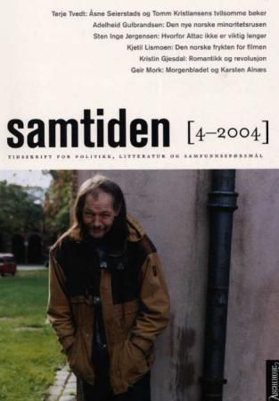 Samtiden. Hefte 4 2004 : tidsskrift for politikk, litteratur og samfunnsspørsmål