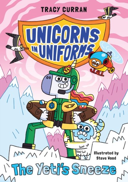 The Yeti's Sneeze : Unicorns in Uniforms #2