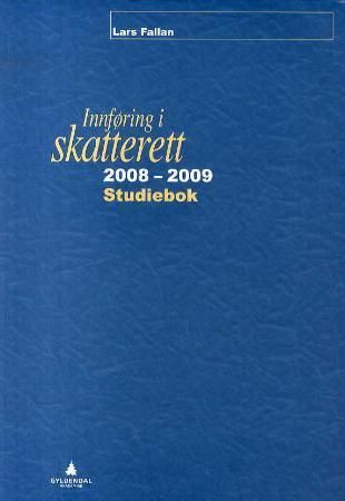 Innføring i skatterett 2008-2009 : studiebok : oppgaver og løsninger : løsningsforslag til oppgaver i læreboka