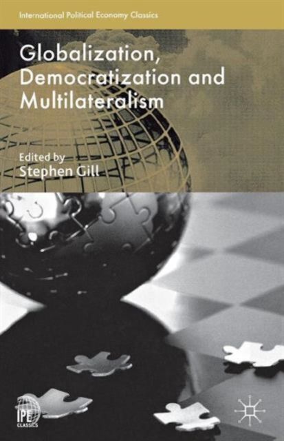 Globalization, Democratization and Multilateralism